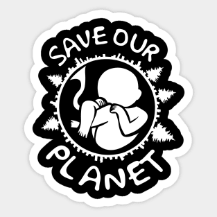 SAVE OUR PLANET Sticker